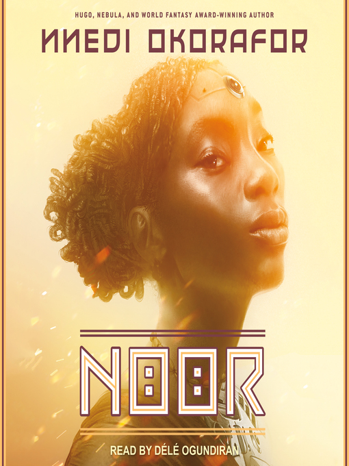 Title details for Noor by Nnedi Okorafor - Wait list